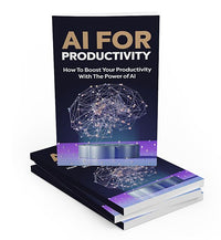 Master AI for Productivity Turn Knowledge into Income